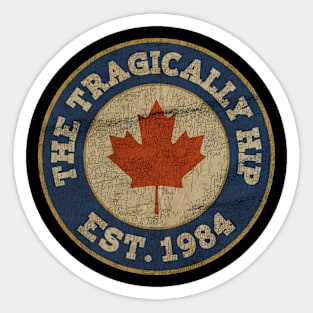The tragically hip EST 1984 Sticker